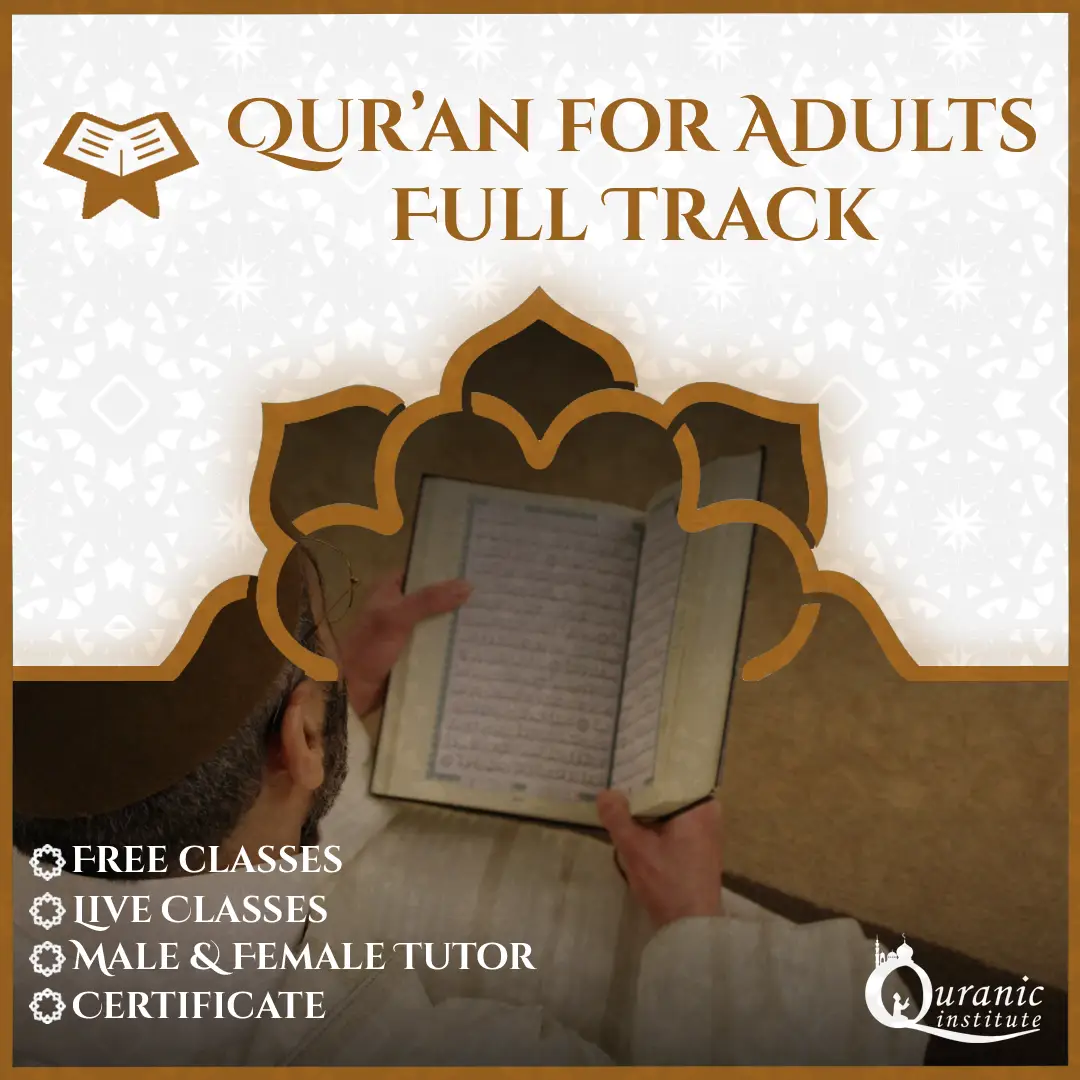 Learn القرآن للبالغين – المسار الكامل - Quran Classes for Kids and Tajweed at Quranic Institute